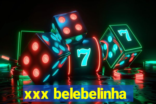 xxx belebelinha